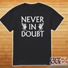 never-in-doubt-champions-2020-liverpool-fc-shirt-Shirt.jpg