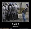 Very Demotivational - balls of steel - Very Demotivational Posters - Start  Your Day Wrong - Demotivational Posters | Very Demotivational | Funny  Pictures | Funny Posters | Funny Meme - Cheezburger