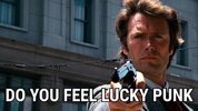 do-you-feel-lucky-punk-meme-da7c220e209e91e3-7ef1d487a52c4acc.jpg