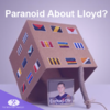 LloydParanoid.png