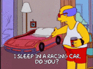 i-sleep-in-a-racing-car-do-you.gif