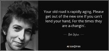quote-your-old-road-is-rapidly-aging-please-get-out-of-the-new-one-if-you-can-t-lend-your-bob-...jpg