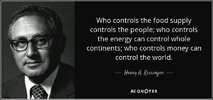 quote-who-controls-the-food-supply-controls-the-people-who-controls-the-energy-can-control-hen...jpg