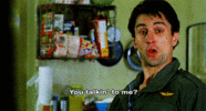 De Niro You talking to me.gif