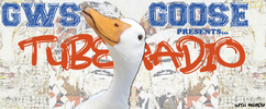 GWS Goose presents Tube Radio.png