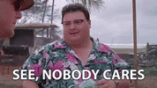 nobody cares.gif