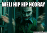 hoary hip hip joker.gif