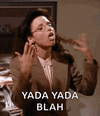 blah-blah-seinfeld.gif
