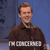 im-concerned-saturday-night-live.gif