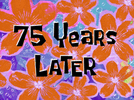 75-years-later-spongebob.gif