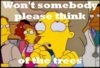 wont somebody think of the trees.jpg