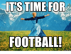 its-time-for-football-memes-co-16232266.png