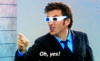 David-Tennant-Oh-Yes-3D-Glasses-Reaction-Gif (1).gif