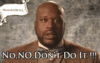 [tenor.com] shaq dont-do-it [e].gif