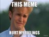 this-meme-hurt-my-feelings.jpg