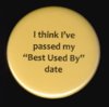 [w.etsy.com] i-think-ive-passed-my-best-used-by-date.jpg