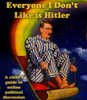 Everyone I dont like is Hitler.jpg.JPG