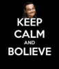keep-calm-and-bolieve-5.png