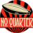 No Quarter