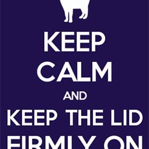 Keep Calm + Keep the Lid Firmly On.png