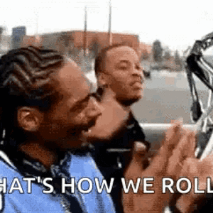 thats-how-we-roll-snoop-dogg.gif