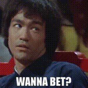 Enter the Dragon - Wanna Bet.gif