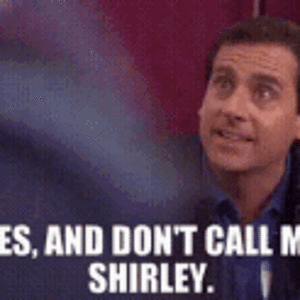 The Office - Don't call me shirley.gif