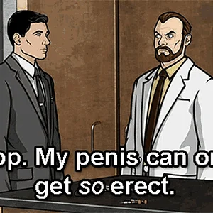 archer-stop-my-penis-can-only-get-so-erect.gif