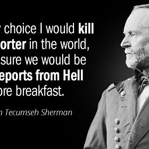 Quotation-William-Tecumseh-Sherman-If-I-had-my-choice-I-would-kill-every-reporter-27-1-0115.jpg