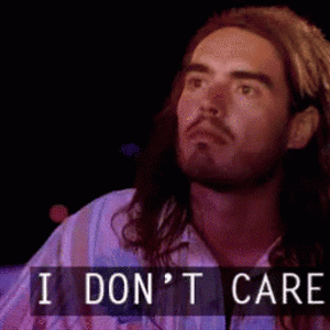 russell-brand-i-dont-care.gif